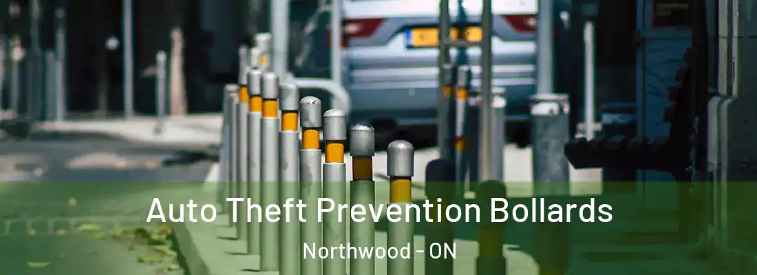  Auto Theft Prevention Bollards Northwood - ON