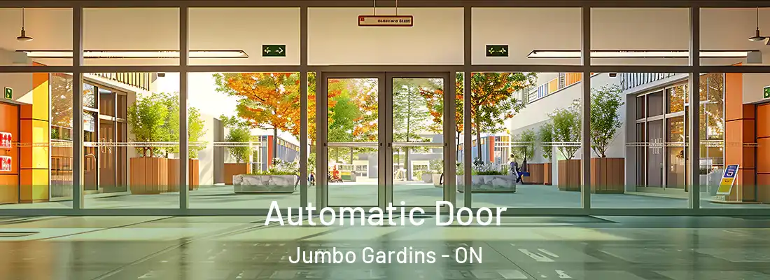 Automatic Door Jumbo Gardins - ON