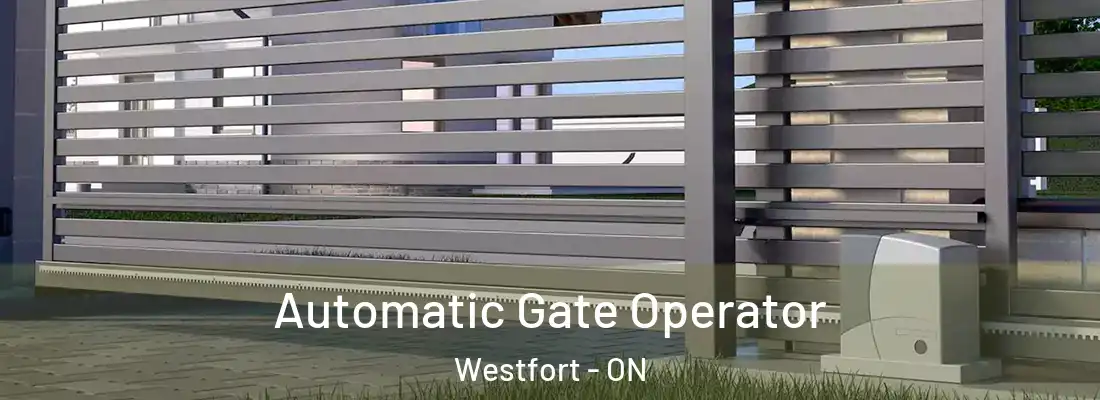  Automatic Gate Operator Westfort - ON