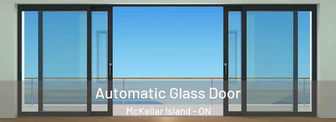  Automatic Glass Door McKellar Island - ON