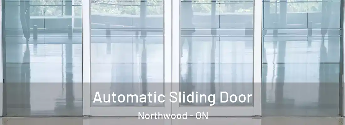  Automatic Sliding Door Northwood - ON