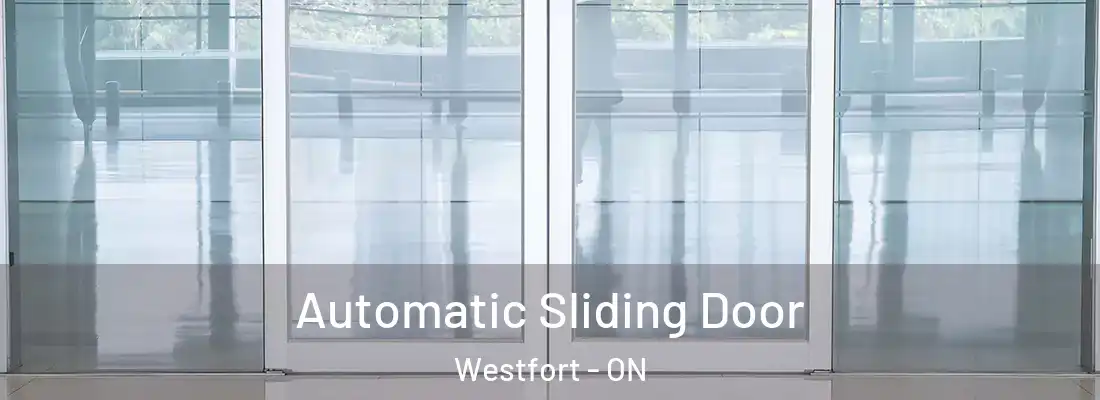  Automatic Sliding Door Westfort - ON