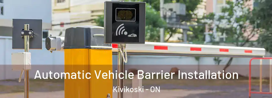  Automatic Vehicle Barrier Installation Kivikoski - ON