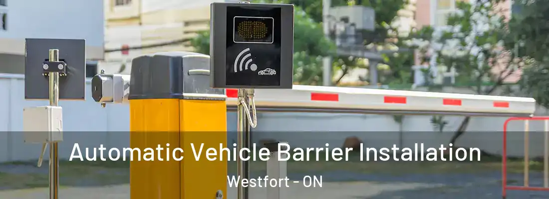  Automatic Vehicle Barrier Installation Westfort - ON