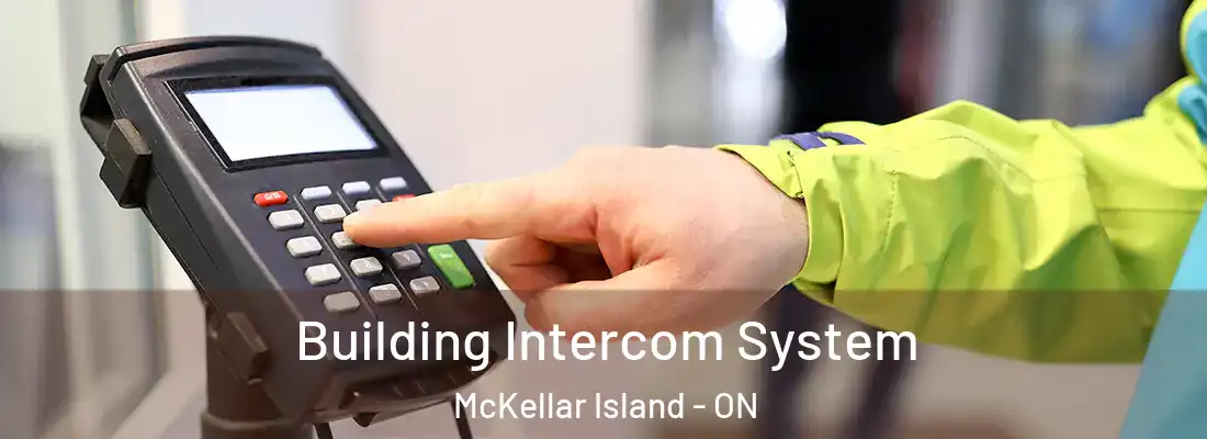  Building Intercom System McKellar Island - ON
