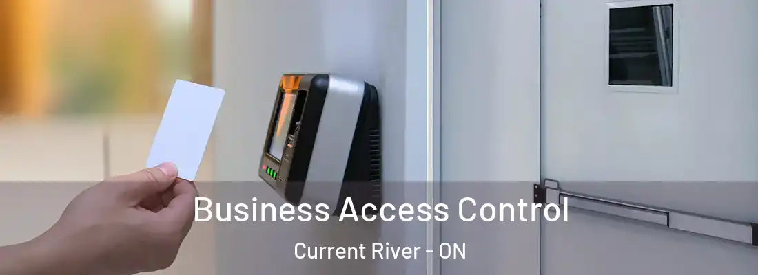  Business Access Control Current River - ON