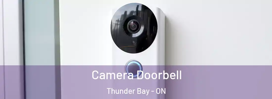  Camera Doorbell Thunder Bay - ON