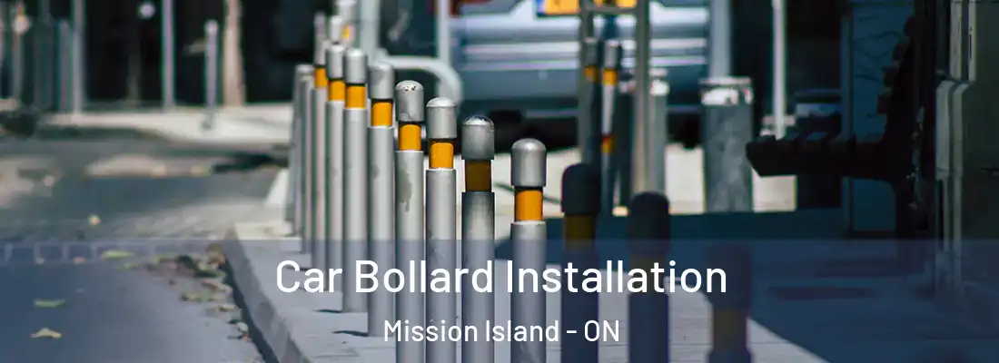  Car Bollard Installation Mission Island - ON