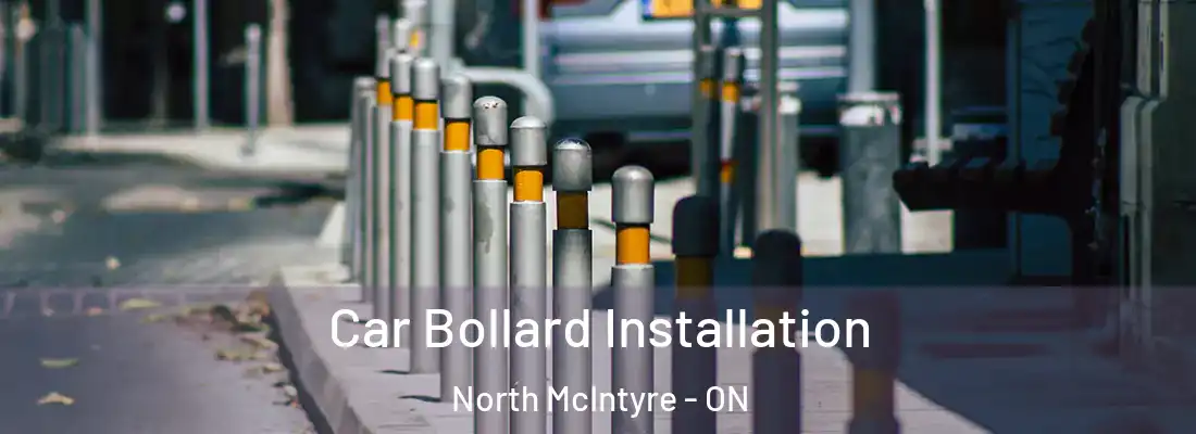  Car Bollard Installation North McIntyre - ON