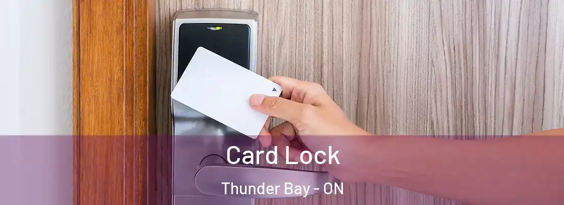  Card Lock Thunder Bay - ON