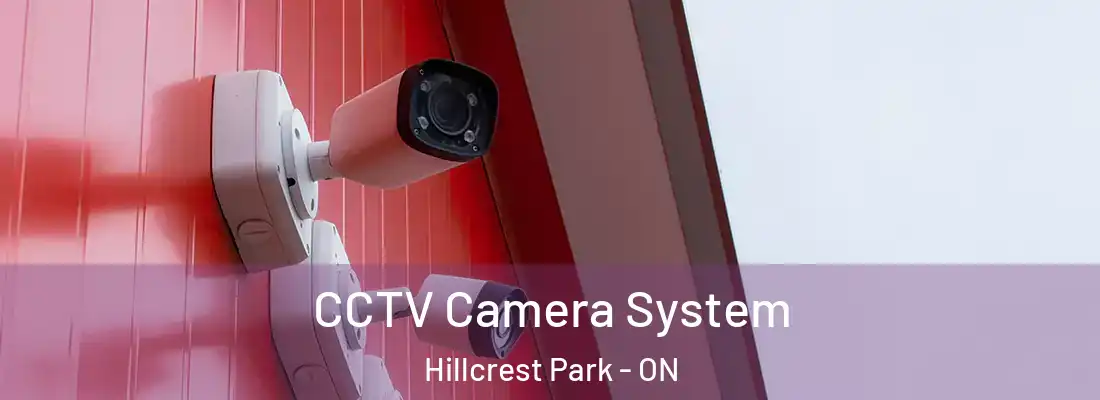  CCTV Camera System Hillcrest Park - ON