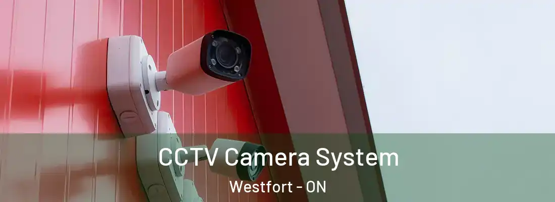  CCTV Camera System Westfort - ON