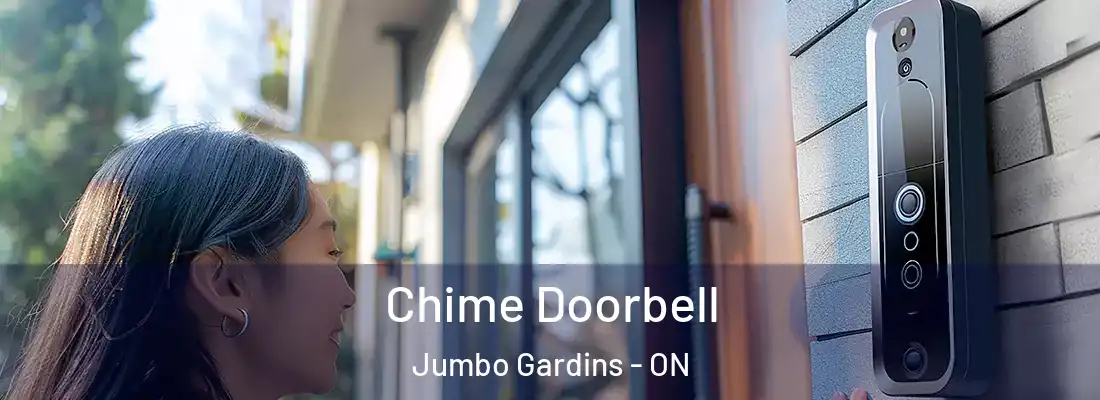  Chime Doorbell Jumbo Gardins - ON