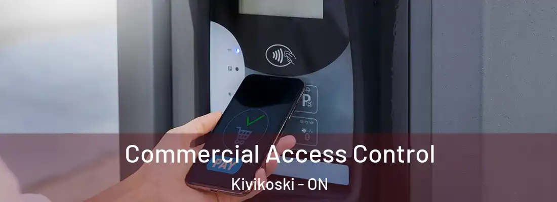  Commercial Access Control Kivikoski - ON