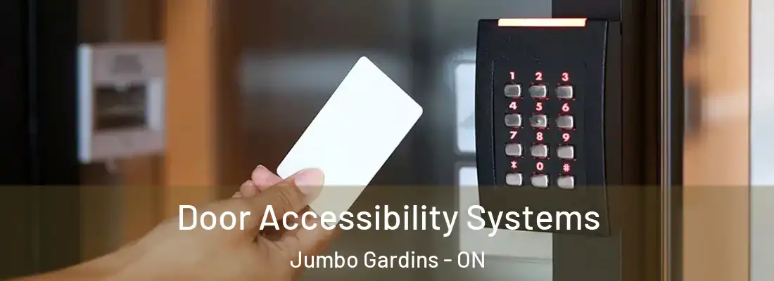  Door Accessibility Systems Jumbo Gardins - ON
