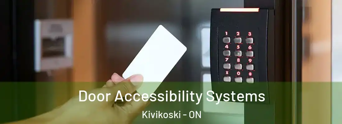  Door Accessibility Systems Kivikoski - ON