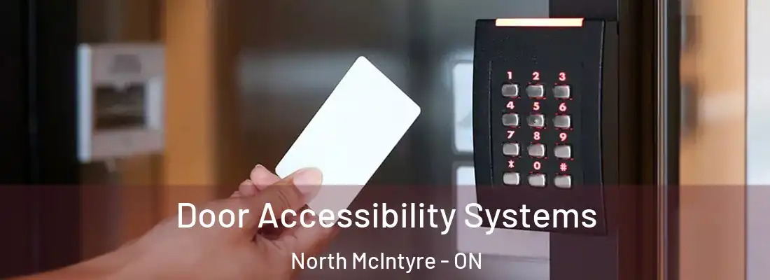  Door Accessibility Systems North McIntyre - ON