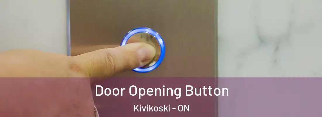  Door Opening Button Kivikoski - ON