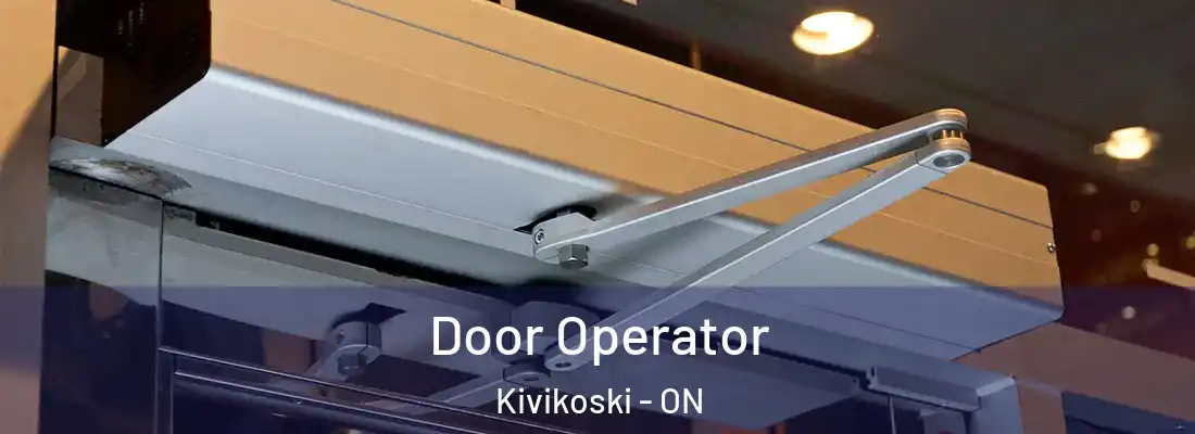  Door Operator Kivikoski - ON