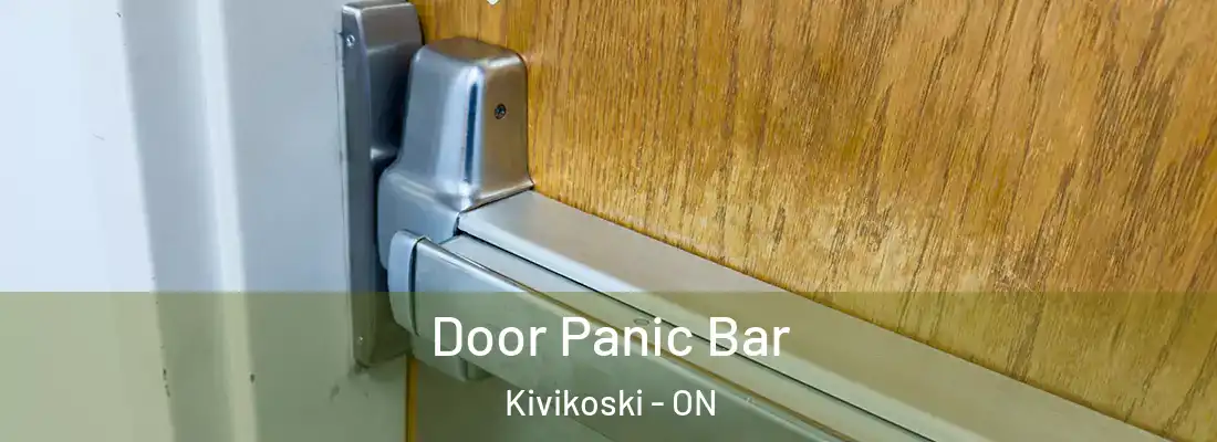  Door Panic Bar Kivikoski - ON