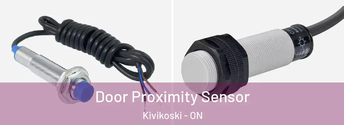  Door Proximity Sensor Kivikoski - ON