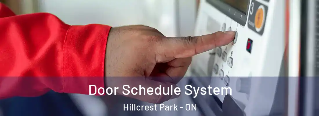  Door Schedule System Hillcrest Park - ON