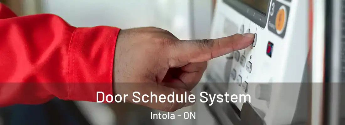  Door Schedule System Intola - ON