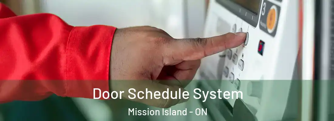  Door Schedule System Mission Island - ON