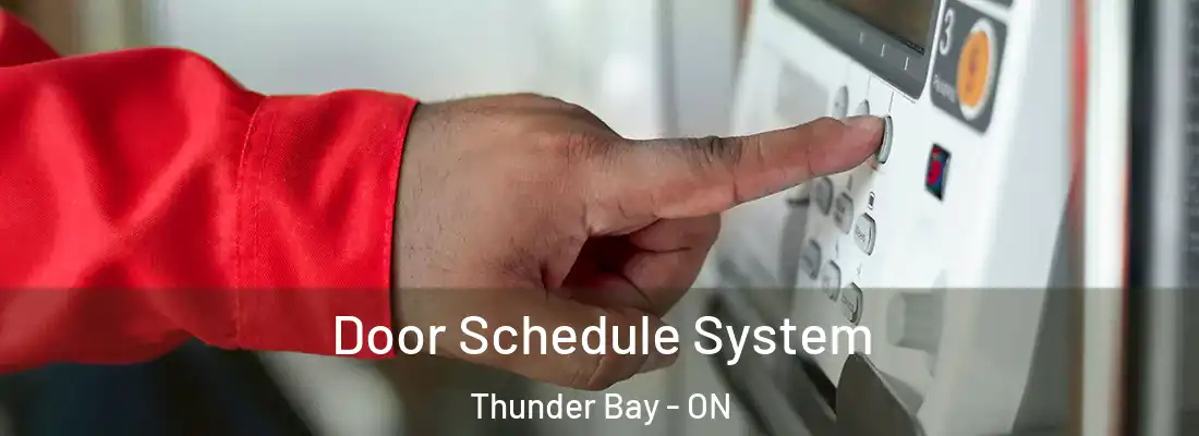  Door Schedule System Thunder Bay - ON