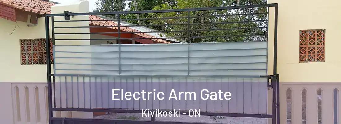  Electric Arm Gate Kivikoski - ON