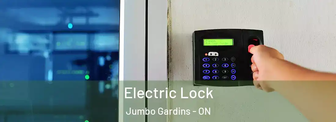  Electric Lock Jumbo Gardins - ON