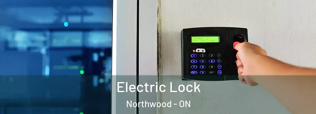  Electric Lock Northwood - ON