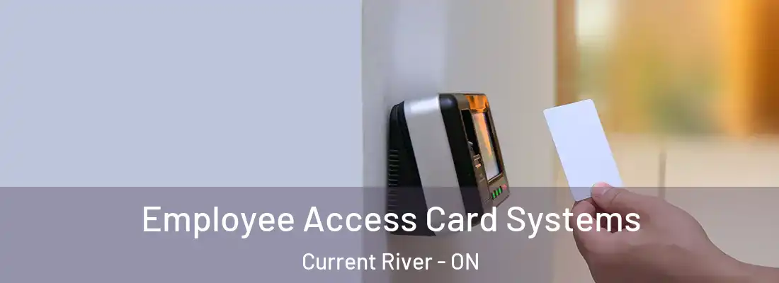  Employee Access Card Systems Current River - ON