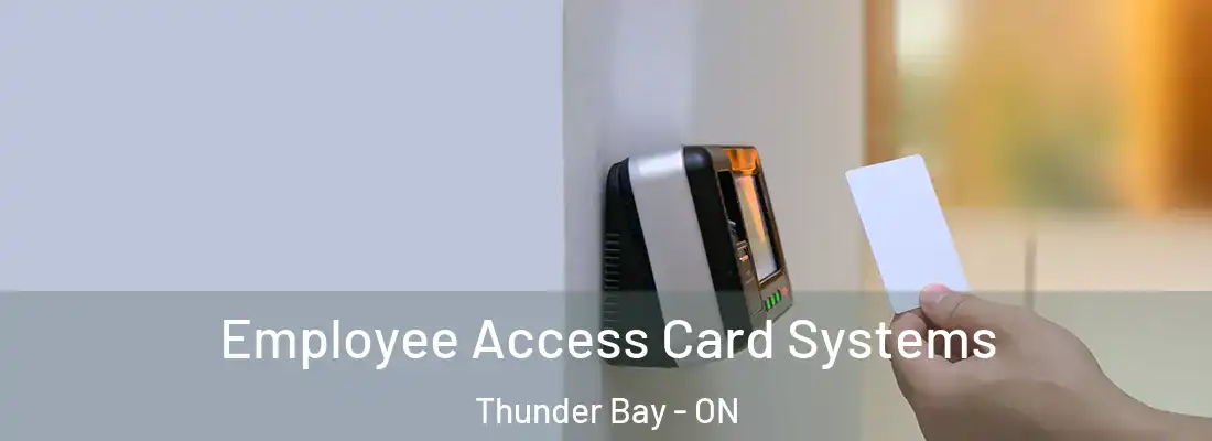  Employee Access Card Systems Thunder Bay - ON
