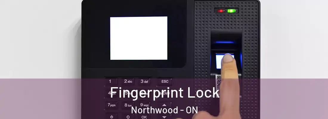  Fingerprint Lock Northwood - ON