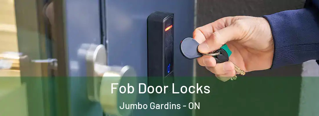  Fob Door Locks Jumbo Gardins - ON