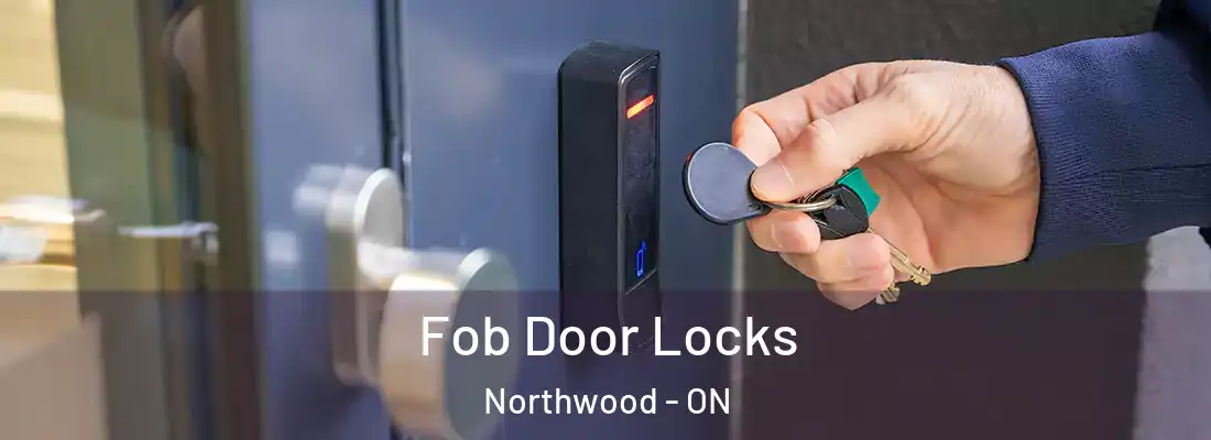  Fob Door Locks Northwood - ON