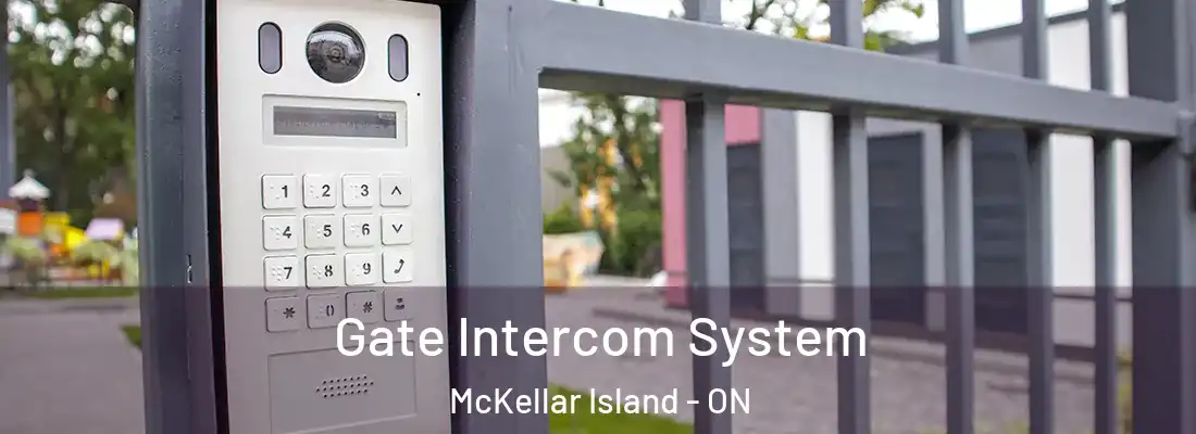  Gate Intercom System McKellar Island - ON