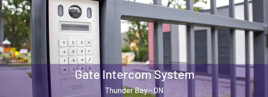  Gate Intercom System Thunder Bay - ON