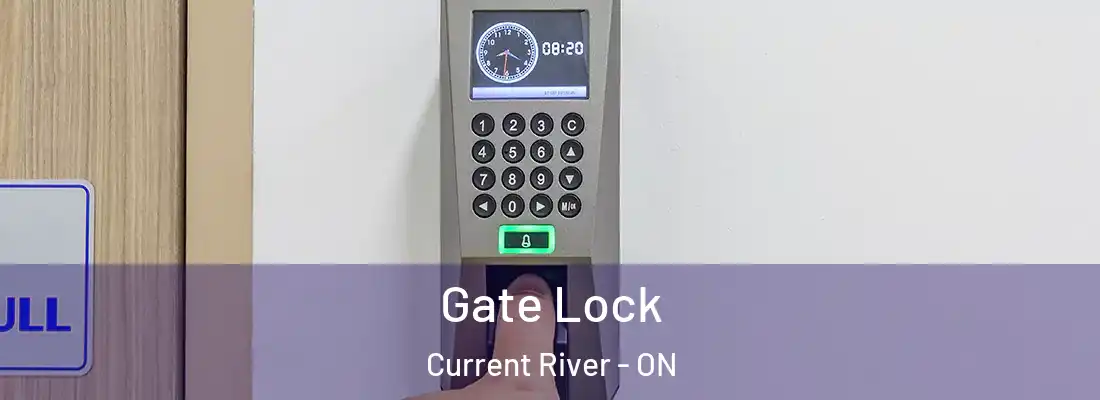  Gate Lock Current River - ON