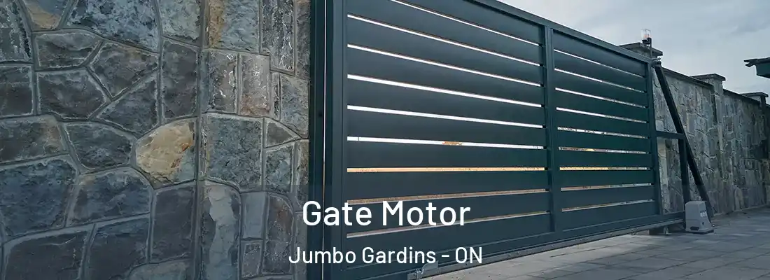  Gate Motor Jumbo Gardins - ON