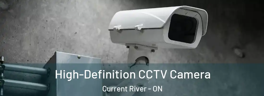  High-Definition CCTV Camera Current River - ON