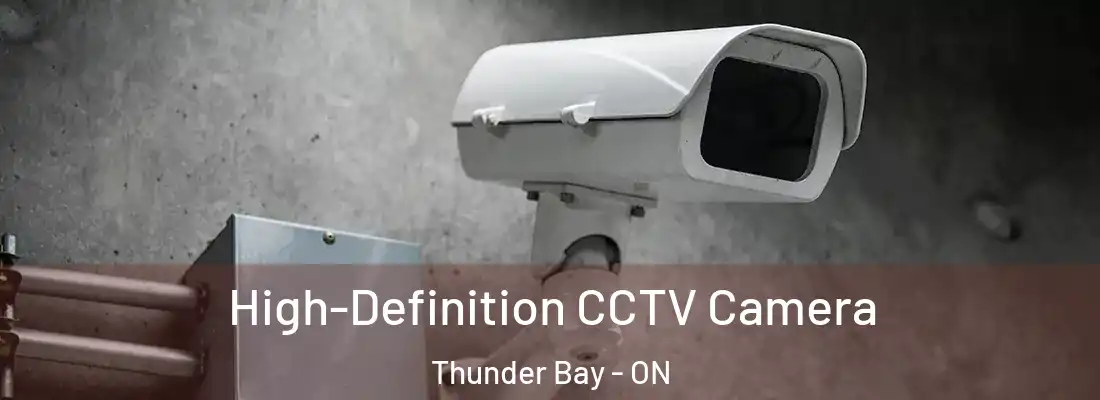  High-Definition CCTV Camera Thunder Bay - ON