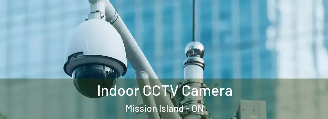  Indoor CCTV Camera Mission Island - ON