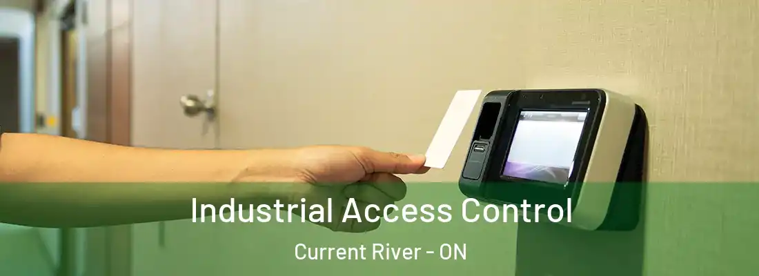  Industrial Access Control Current River - ON
