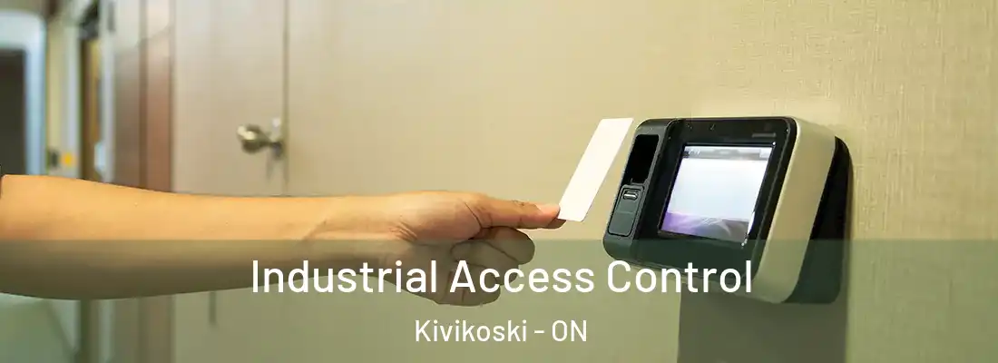 Industrial Access Control Kivikoski - ON