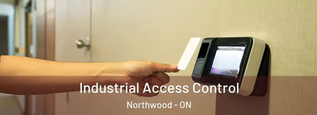  Industrial Access Control Northwood - ON