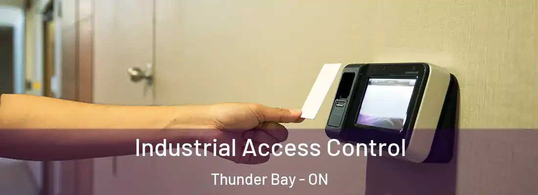  Industrial Access Control Thunder Bay - ON