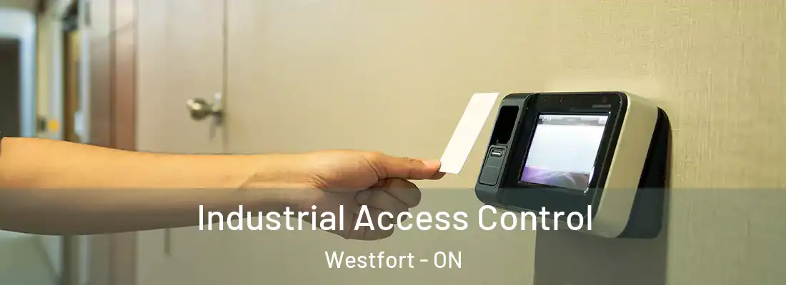  Industrial Access Control Westfort - ON