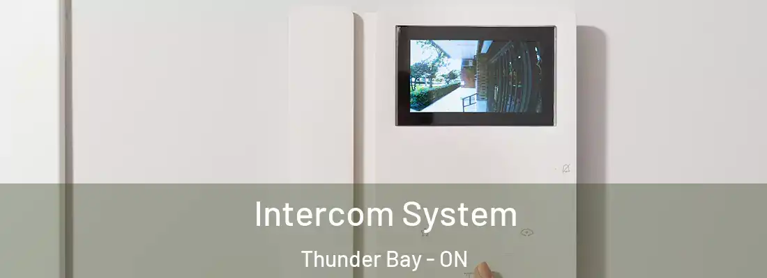  Intercom System Thunder Bay - ON